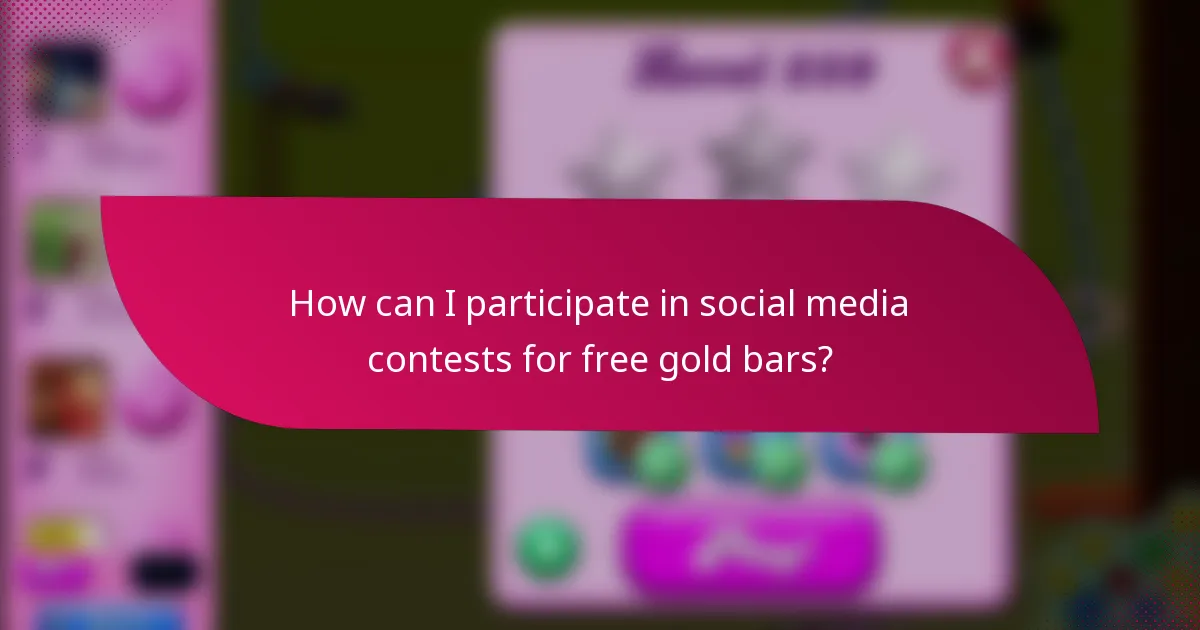 How can I participate in social media contests for free gold bars?