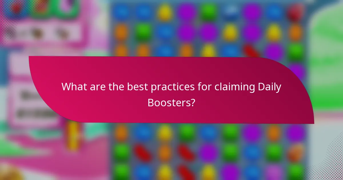 What are the best practices for claiming Daily Boosters?