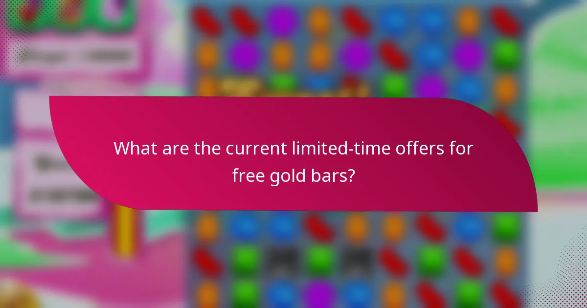 What are the current limited-time offers for free gold bars?