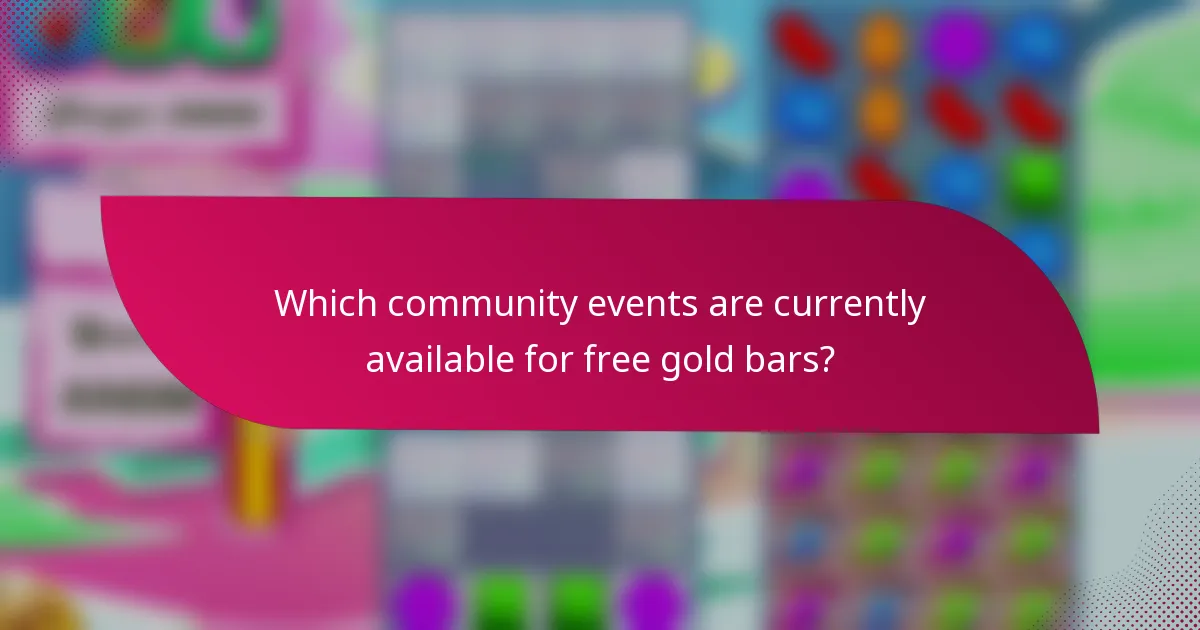 Which community events are currently available for free gold bars?