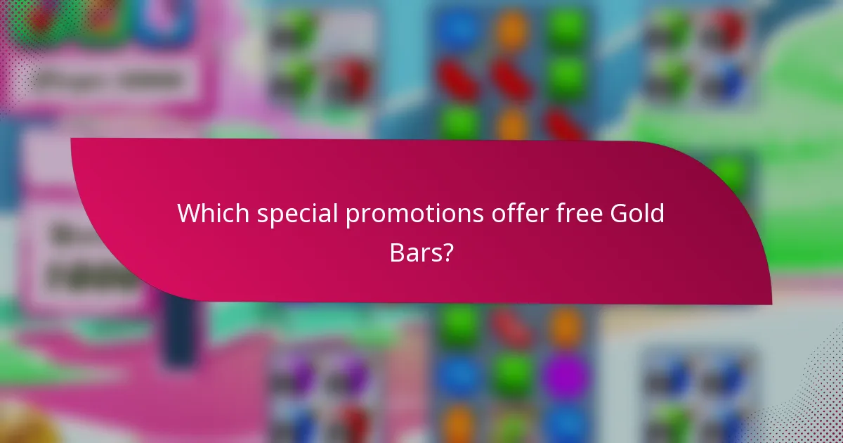 Which special promotions offer free Gold Bars?